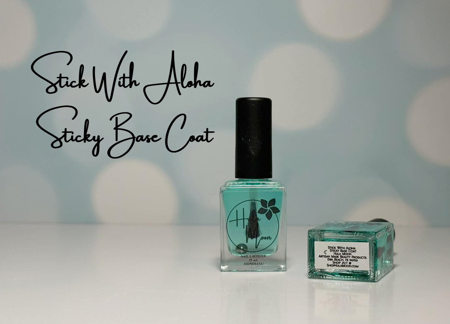 "Stick with Aloha" Sticky Base Coat